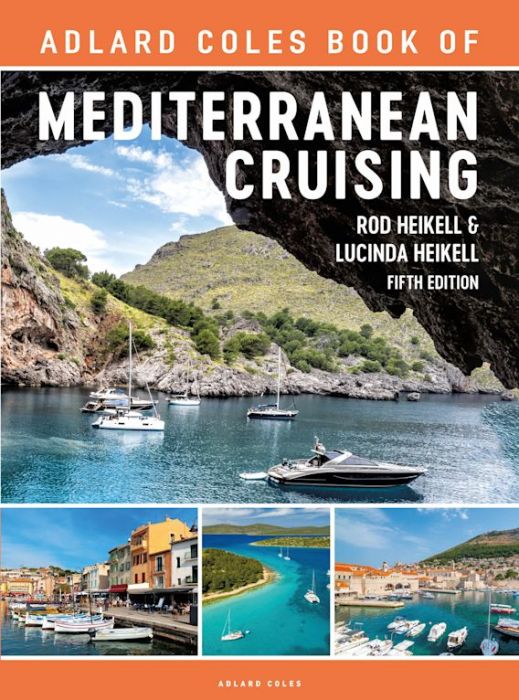 The Adlard Coles Book of Mediterranean Cruising by Rod Heikell