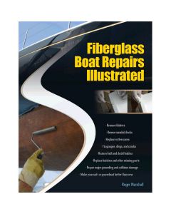 Fiberglass Boat Repairs Illustrated