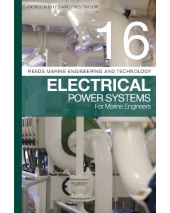 Reeds Vol 16: Electrical Power Systems for Marine Engineers