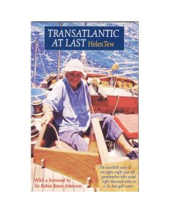 Transatlantic At Last - The Incredible Story of an 88 year Old Grandmother who sailed 8000 miles in a 26ft gaff cutter