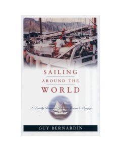 Sailing Around the World - A Family retraces Joshua Slocum's Voy age