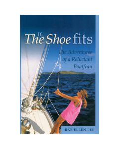 If the Shoe Fits - Adventures of a Reluctant Boatfrau