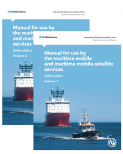 Manual for Use by the Maritime Mobile and Maritime Mobile-Satellite Services (Maritime Manual) [PRE-ORDER]