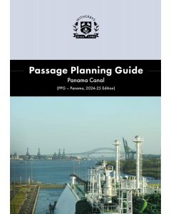 Passage Planning Guide: Panama Canal - (PPG - Panama, 2024-25 Edition)