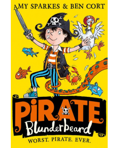 Pirate Blunderbeard: Worst. Pirate. Ever.