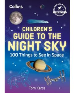 Children’s Guide to the Night Sky: 100 things to see in space
